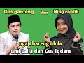 Lagu Ning umi Laila terbaru - ngaji bareng idola umi Laila dan Gus iqdam 