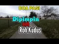 Download Lagu Renungan - Doa Pagi, 26-8-25 | DIPIMPIN OLEH ROH KUDUS