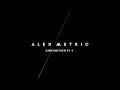 Alex Metric - Always There (Official Audio)