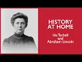 Ida Tarbell and Abraham Lincoln History at Home