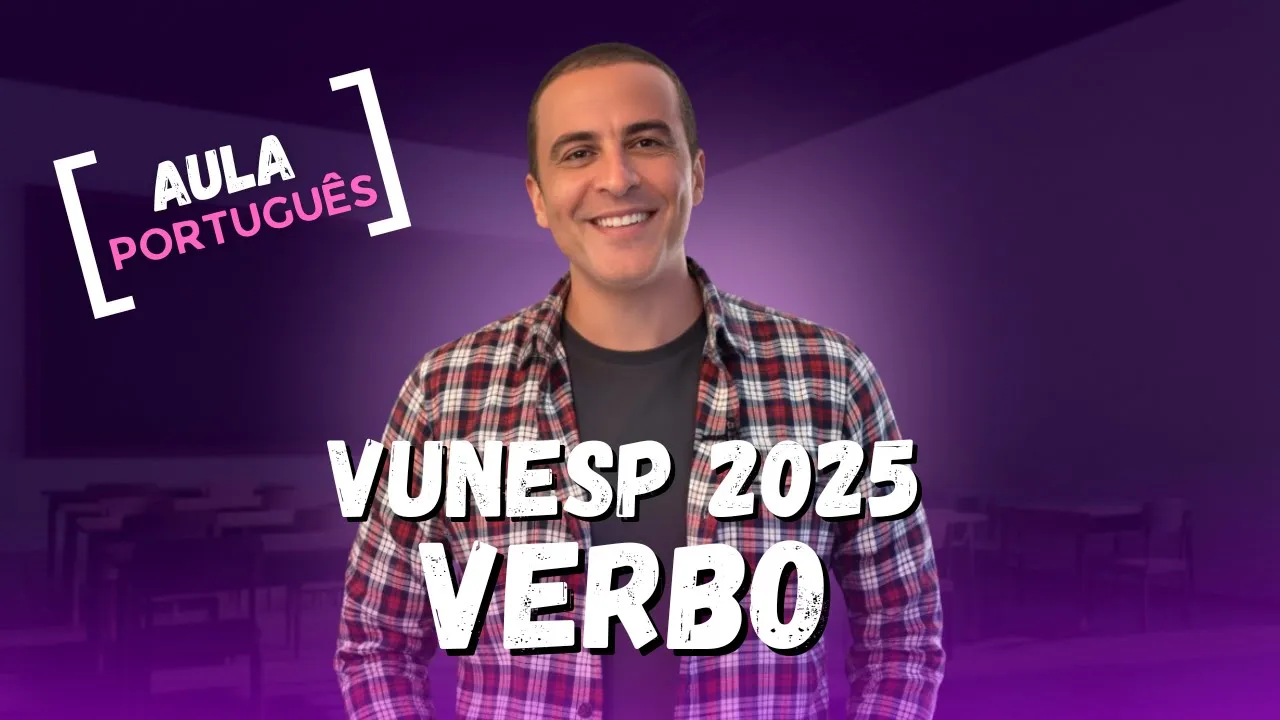 PORTUGUÊS VUNESP 2025 - VERBO - QUESTÕES RESOLVIDAS
