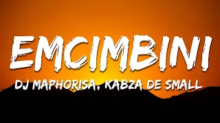 kabza de small u0026 dj maphorisa emcimbini lyrics 