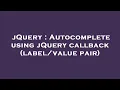 jQuery Autocomplete using jQuery callback pair