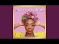 Blow My Mind