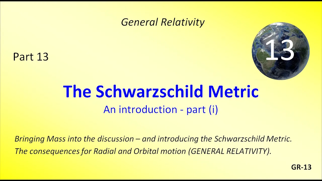Schwarzschild Metric (An Introduction) – Radial & Orbital Motion near a Black Hole