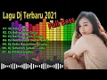 Download Lagu Dj Terbaru 2021 | Dj Pelas Teri Full Album | Remix Full Bass |
