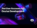 Test User Accounts Oculus For Developers