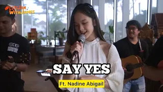 Download SAY YES (KERONCONG) - Nadine ft. Fivein #LetsJamWithJames MP3