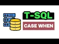 Case When Statement - T-SQL FULL Tutorial For Beginners Lesson 26