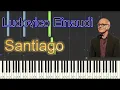 Santiago - Ludovico Einaudi (Piano Tutorial)