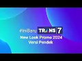 Download Lagu TRANS 7 - New Look Promo 2024 Versi Pendek