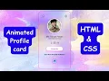 Amazing Animated Profile Card design with html and css html css tutorial