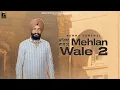 Download Lagu Mehlan Wale Vs Kullian Wale (Video) Pamma Dumewal | Mehlan Wale 2 New Punjabi Song | Punjabi Song