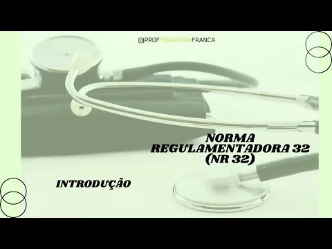 Download MP3 Norma Regulamentadora 32 (NR 32)  SEGURANÇA E SAÚDE NO TRABALHO EM SERVIÇOS DE SAÚDE (Introdução)