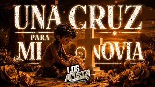 Los Acosta - Una cruz para mi novia (2026)
