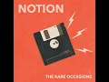 Notion - The Rare Occasions