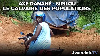 DANANÉ - SIPILOU : LA ROUTE DE L'ENFER, LES POPULATIONS LANCENT UN CRI DE CŒUR