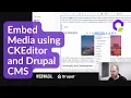 Embed Media using CKEditor and Drupal CMS