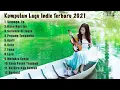 Download Lagu Lagu Indie Terpopuler 2021 | Paling Enak Didengar Saat Santai