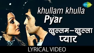 khullam khulla pyar karenge with lyrics khel khel mein