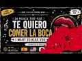 🎵Te Quiero Comer la Boca – La Mosca | Song to Learn Spanis and Learn English