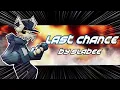 Download Lagu LAST CHANCE REMIX - Vs EX (Tabi)