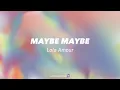 Maybe Maybe - Lola Amour (Lyrics Video)