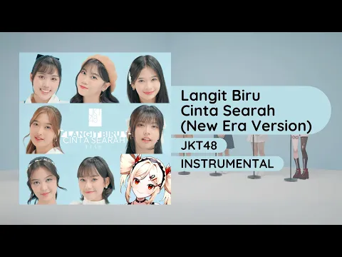 Download MP3 JKT48 'Langit Biru Cinta Searah (New Era Version)' Instrumental