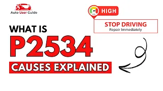 What is P2534 Engine Error Code Causes Explained