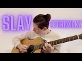Download Lagu Slay (Eternxlkz) - With Acoustic Guitar
