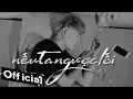 Download Lagu Nếu Ta Ngược Lối - Đinh Tùng Huy (MV 4K OFFICIAL)