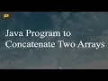 Java Program to Concatenate Two Arrays