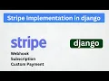 Stripe Payment Gateway Integration in Django Webhooks Custom Payments and Subscriptions