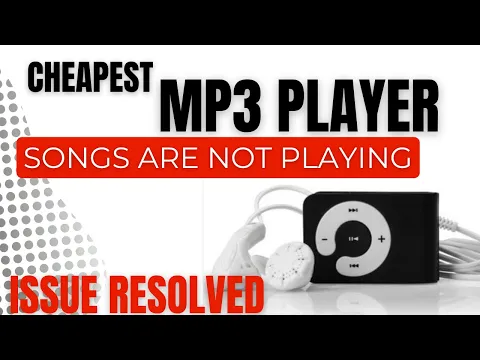 Download MP3 songs are not playing in mp3 player, mp3 player is not working