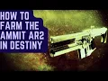 HOW TO FARM THE AMMIT AR2 IN DESTINY 2