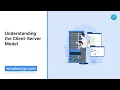 Understanding the Client-Server Model