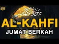Download Lagu SURAH AL-KAHFI JUMAT BERKAH | Murottal Al-Quran yang sangat Merdu By Alaa Aqel