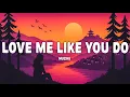 Download Lagu Muzik8 - Love Me Like You Do (Official Music Video) Lyrics