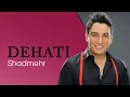 Download Lagu Shadmehr Aghili - Dehati (شادمهر عقیلی - دهاتی)