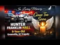 Hunter Franklin Hall Obituary - 9 Year Old Greenville SC Boy Dies in Tragic Accident Community Mou