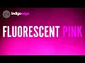 IndigoEdge Series Fluorescent Pink