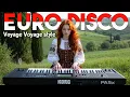 Lagu Voyage Voyage, Cheri Cheri Lady  - Relax Euro Disco Style (Korg Pa5x ) Mix 2026 | Eurodisco Classic