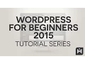 WordPress for Beginners 2015 Tutorial Series