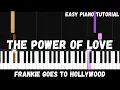Download Lagu Frankie Goes To Hollywood - The Power of Love (Easy Piano Tutorial)