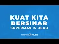Kuat Kita Bersinar - Superman Is Dead (KARAOKE VERSION)