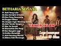 Lagu TANPA IKLAN || LAGU KENANGAN TAHUN 80-90AN || BETHARIA SONATA TERBAIK 