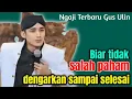 Download Lagu JANGAN SALAH PAHAM... || GUS ULINNUHA TERBARU 2025