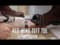 DIY Red Wing Tuff Toe Application