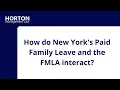 New York Paid Family Leave and FMLA