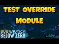 How to Get Test Override Module in Subnautica Below Zero